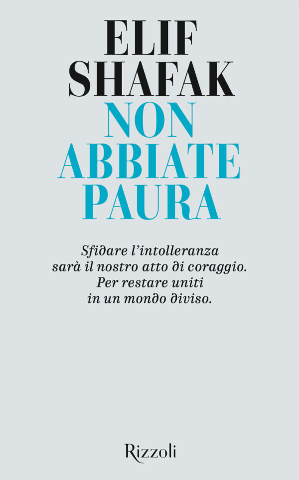 Libro Non abbiate paura di Elif Shafak - ean 9788817148573 - Rizzoli