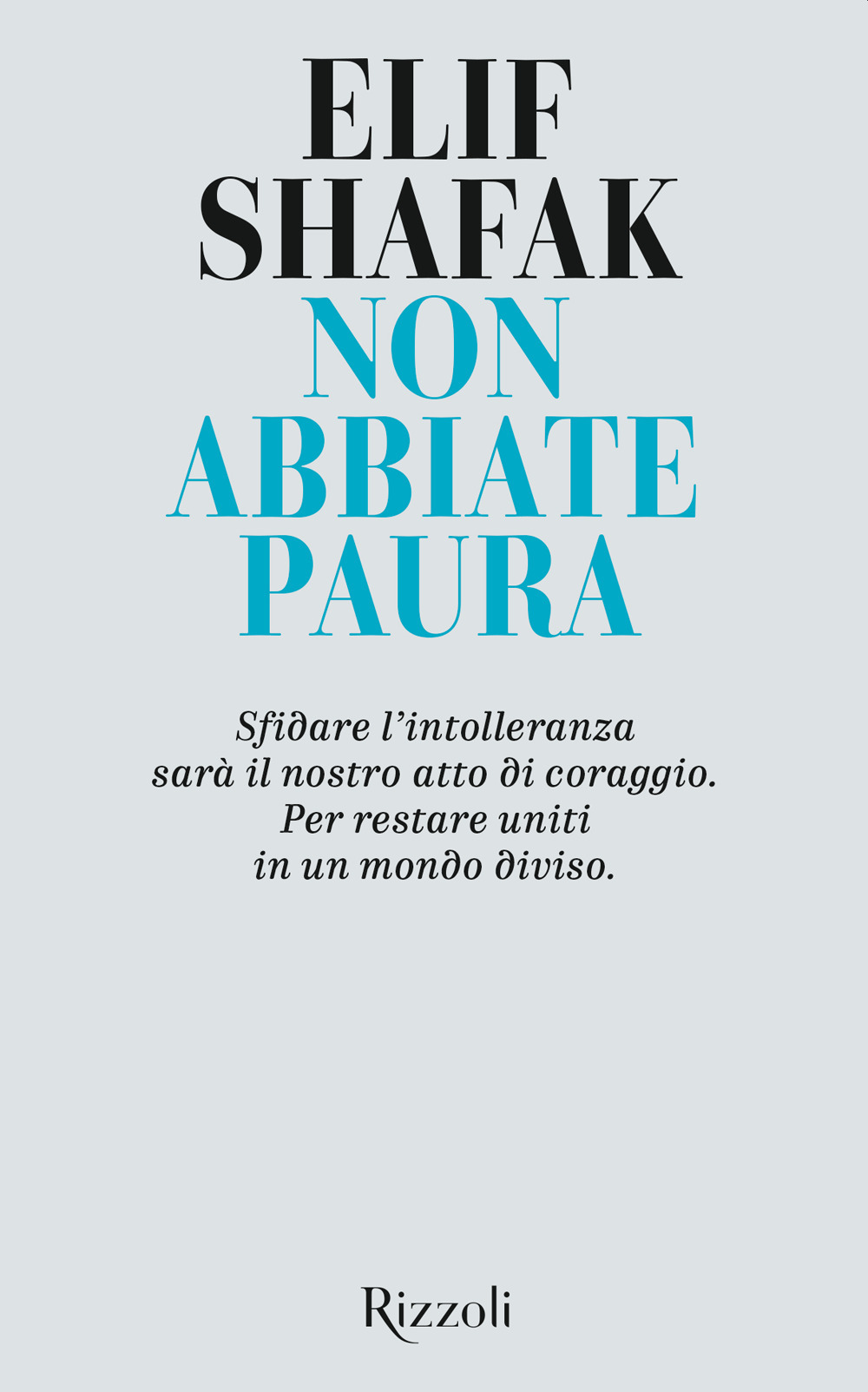 Libro Non abbiate paura di Elif Shafak - ean 9788817148573 - Rizzoli