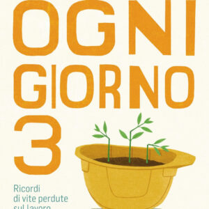 Libro Ogni giorno 3. Ricordi di vite perdute sul lavoro di Giusi Fasano - ean 9788817148696 - Rizzoli
