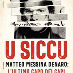 Libro siccu. Matteo Messina Denaro: l'ultimo capo dei capi di Lirio Abbate - ean 9788817148795 - Rizzoli
