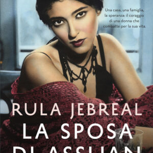 Libro sposa di Assuan di Rula Jebreal - ean 9788817148917 - Rizzoli