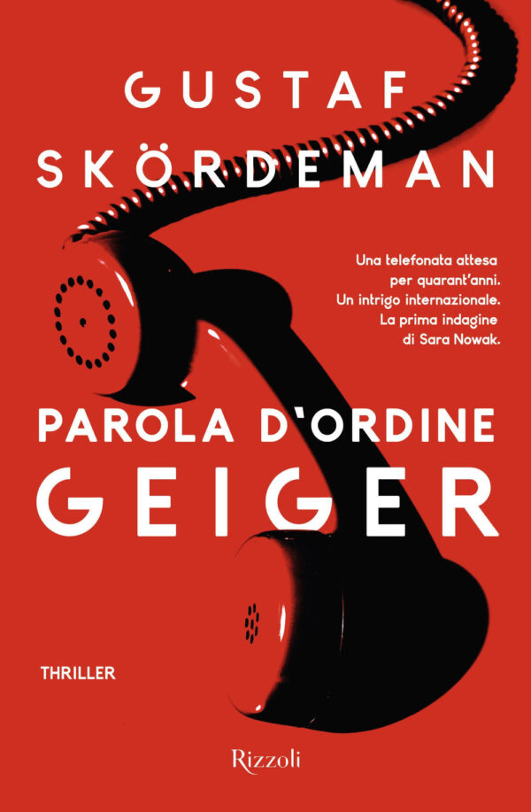 Libro Parola d'ordine Geiger di Gustaf Skordeman - ean 9788817149051 - Rizzoli