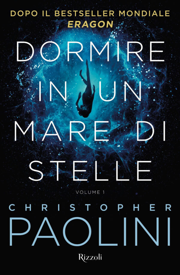 Libro Dormire in un mare di stelle di Christopher Paolini - ean 9788817149167 - Rizzoli