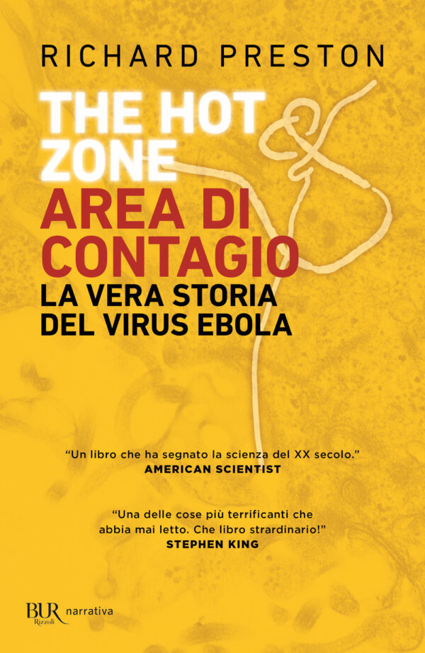 Libro hot zone. Area di contagio. La vera storia del virus Ebola di Richard Preston - ean 9788817149235 - Rizzoli
