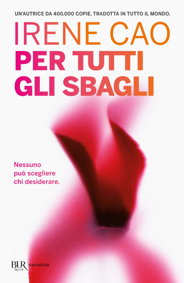 Libro Per tutti gli sbagli di Irene Cao - ean 9788817149266 - Rizzoli