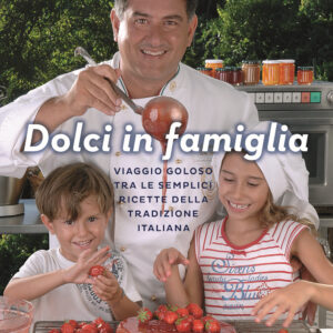 Libro Dolci in famiglia. Viaggio goloso tra le semplici ricette della tradizione italiana di Salvatore De Riso - ean 9788817149273 - Rizzoli