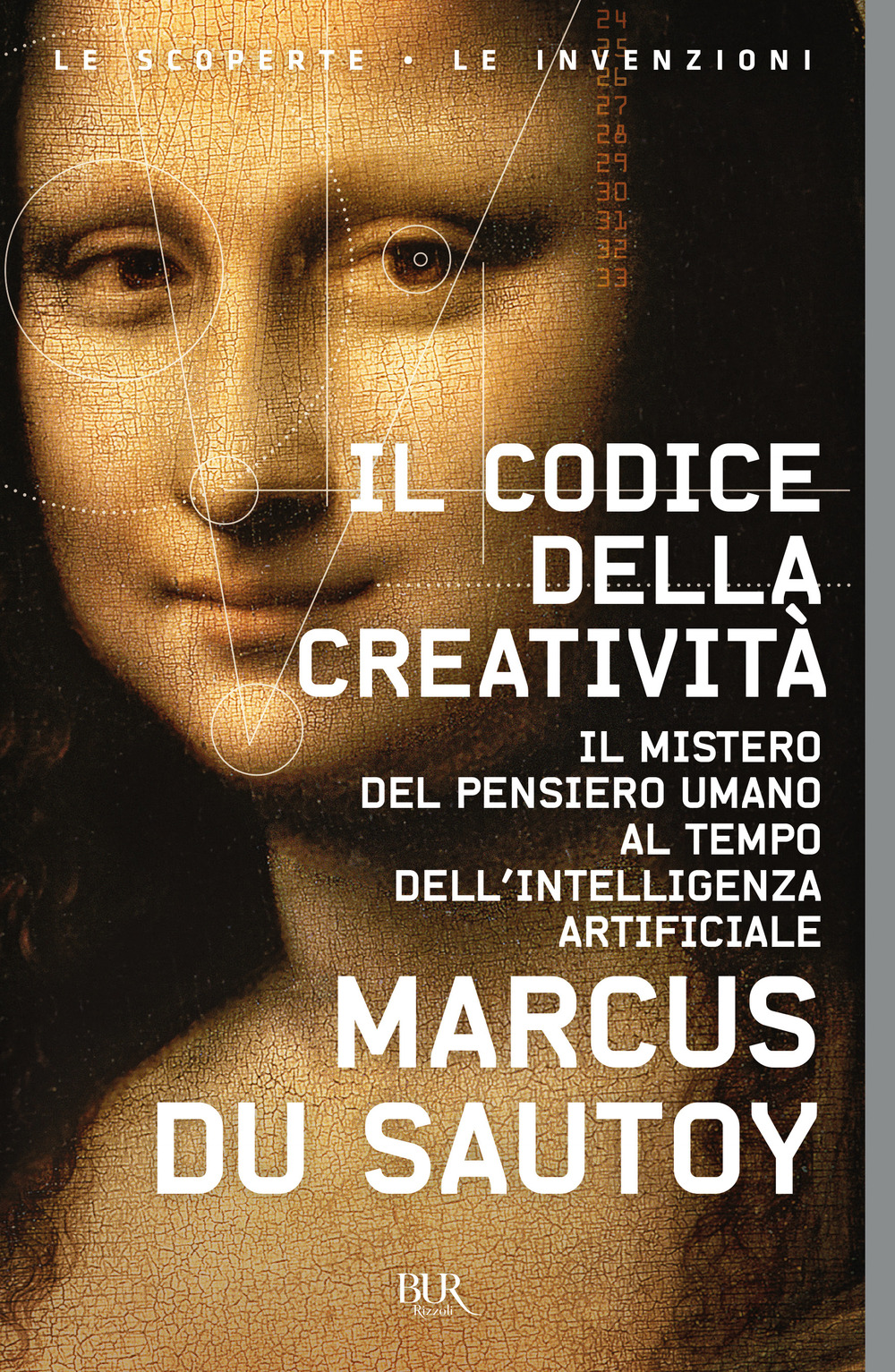Libro codice della creatività. Il mistero del pensiero umano al tempo dell’intelligenza artificiale di Marcus Du Sautoy - ean 9788817149358 - Rizzoli