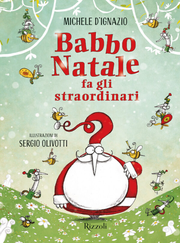Libro Babbo Natale fa gli straordinari di Michele D'Ignazio - ean 9788817149396 - Rizzoli