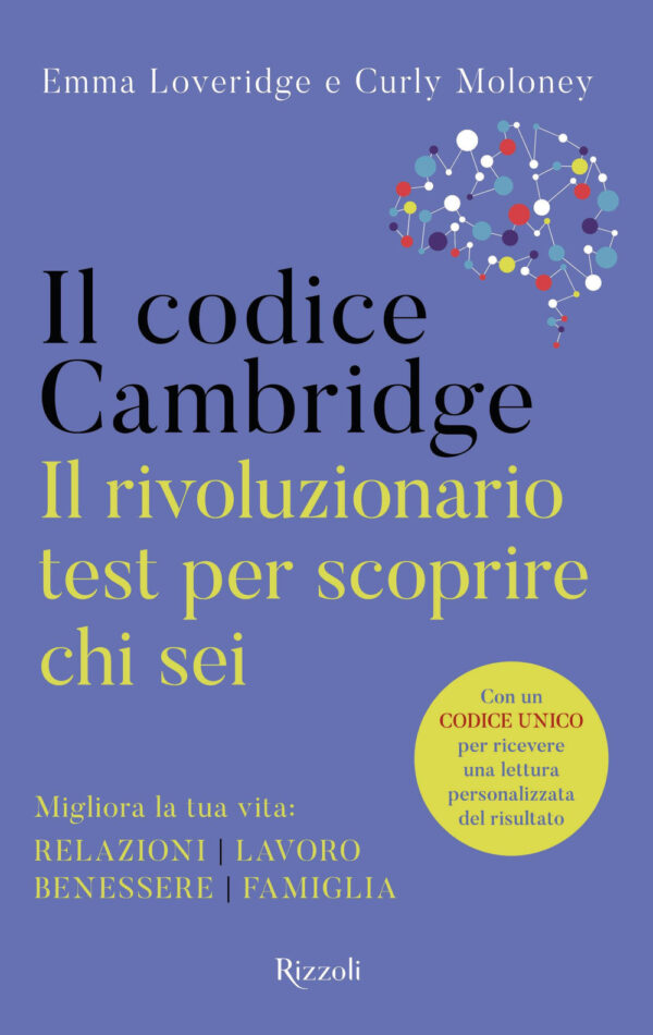 Libro codice Cambridge. Il rivoluzionario test per scoprire chi sei di Emma Loveridge; Curly Moloney - ean 9788817149808 - Rizzoli