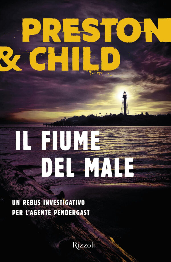 Libro fiume del male di Douglas Preston; Lincoln Child - ean 9788817149815 - Rizzoli