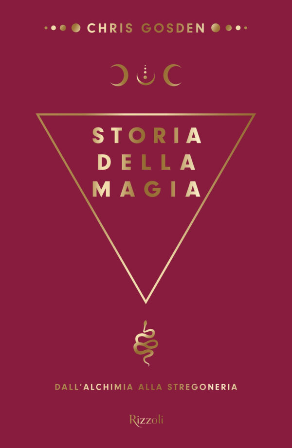 Libro Storia della magia. Dall'alchimia alla stregoneria di Chris Gosden - ean 9788817149822 - Rizzoli