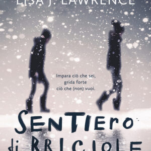 Libro Sentiero di briciole di Lisa J. Lawrence - ean 9788817149891 - Rizzoli