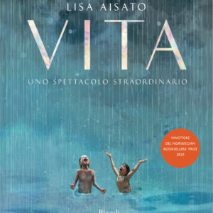 Libro Vita. Uno spettacolo straordinario di Lisa Aisato - ean 9788817149914 - Rizzoli