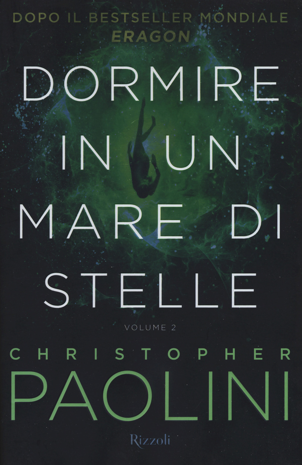 Libro Dormire in un mare di stelle di Christopher Paolini - ean 9788817149969 - Rizzoli