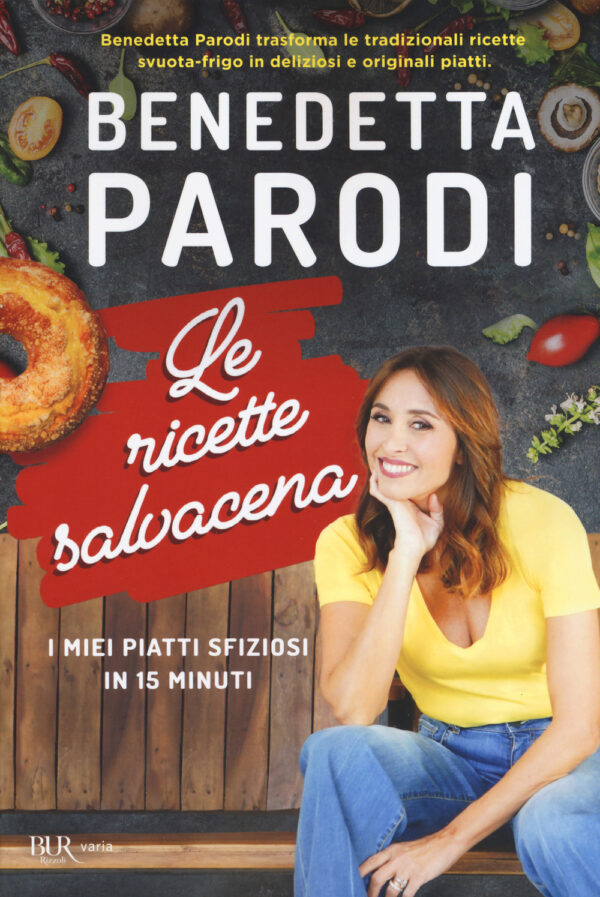 Libro ricette salvacena. I miei piatti sfiziosi in 15 minuti di Benedetta Parodi - ean 9788817150095 - Rizzoli