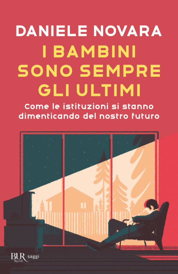 Libro bambini sono sempre gli ultimi. Come le istituzioni si stanno dimenticando del nostro futuro di Daniele Novara - ean 9788817153799 - Rizzoli
