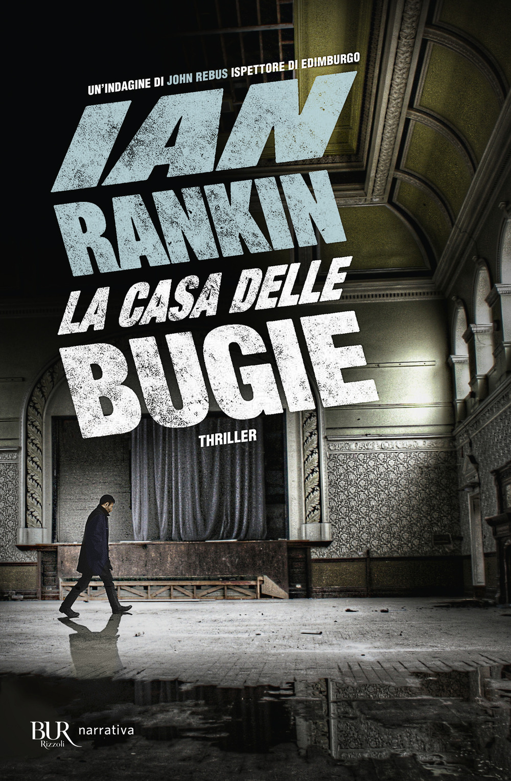 Libro casa delle bugie. Un'indagine di John Rebus di Ian Rankin - ean 9788817153898 - Rizzoli