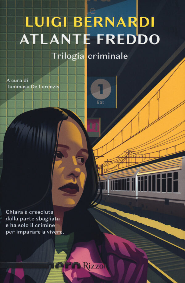 Libro Atlante freddo. Trilogia criminale di Luigi Bernardi - ean 9788817153973 - Rizzoli