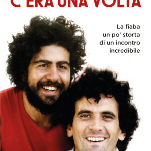 Libro C'era una volta. La fiaba un po' storta di un incontro incredibile di Lello Arena - ean 9788817154024 - Rizzoli