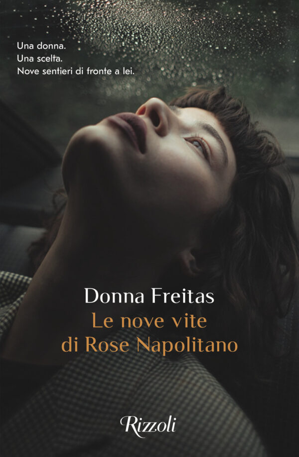 Libro nove vite di Rose Napolitano di Donna Freitas - ean 9788817154130 - Rizzoli