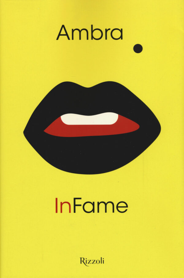 Libro InFame di Ambra Angiolini - ean 9788817154178 - Rizzoli