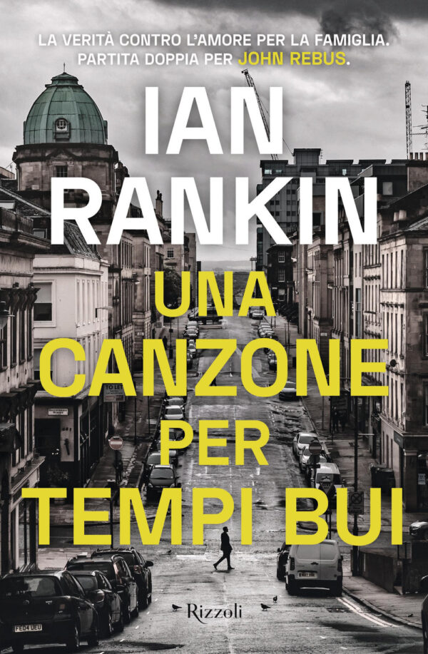 Libro canzone per tempi bui di Ian Rankin - ean 9788817154307 - Rizzoli