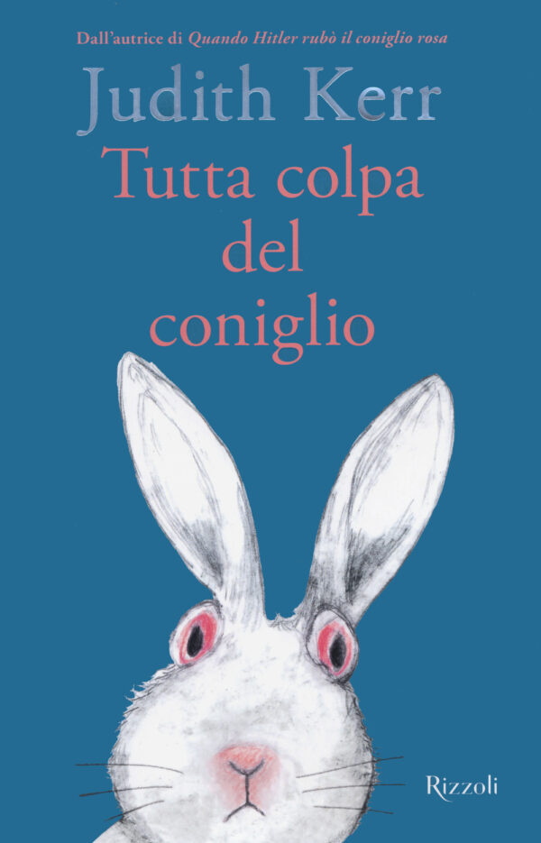 Libro Tutta colpa del coniglio di Judith Kerr - ean 9788817154338 - Rizzoli