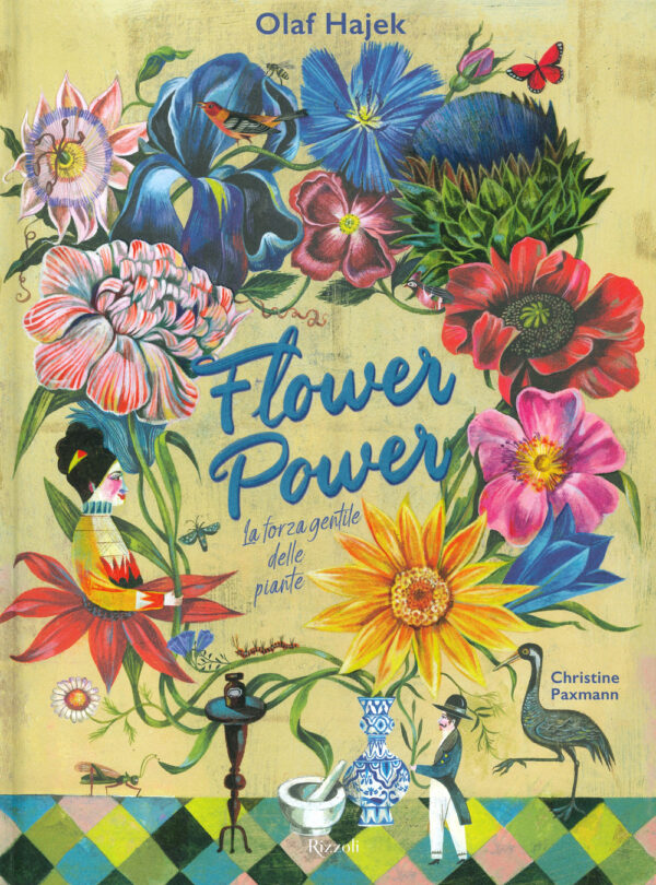 Libro Flower power. La forza gentile delle piante di Olaf Hajek; Christine Paxmann - ean 9788817154345 - Rizzoli