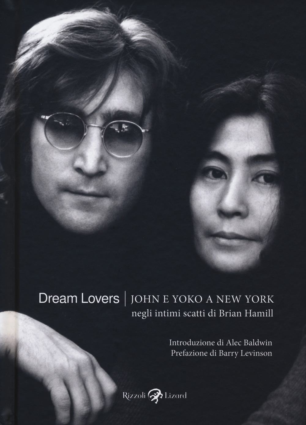 Libro Dream lovers. John e Yoko a New York negli intimi scatti di Brian Hamill di Brian Hamill - ean 9788817154543 - Rizzoli Lizard