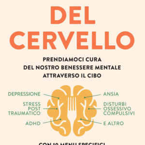 Libro dieta del cervello. Prendiamoci cura del nostro benessere mentale attraverso il cibo di Uma Naidoo - ean 9788817154628 - Rizzoli