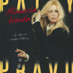 Libro Patty Pravo. Minaccia bionda di  - ean 9788817154635 - Rizzoli