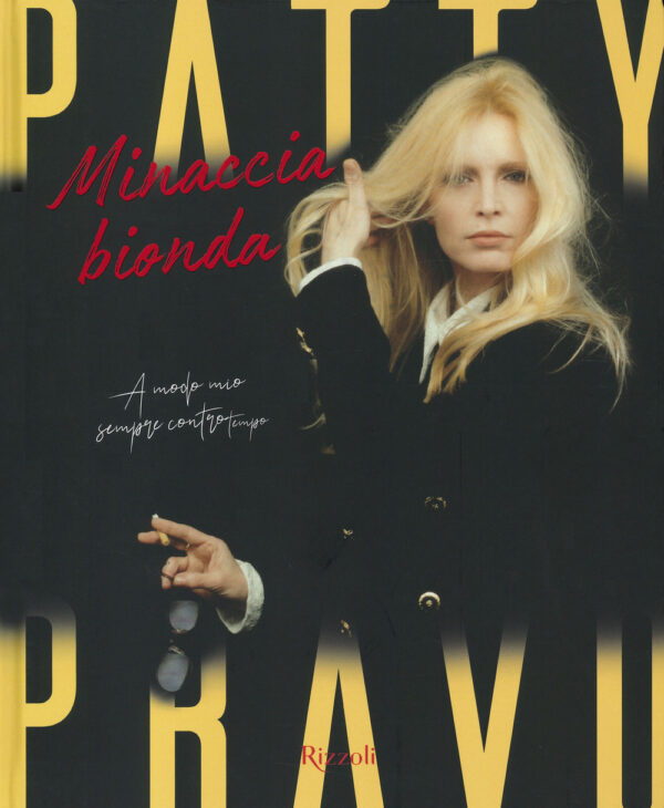 Libro Patty Pravo. Minaccia bionda di  - ean 9788817154635 - Rizzoli