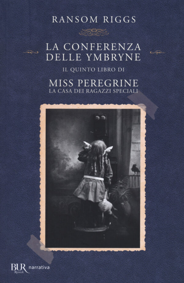 Libro conferenza delle Ymbryne. Il quinto libro di Miss Peregrine. La casa dei ragazzi speciali di Ransom Riggs - ean 9788817154727 - Rizzoli