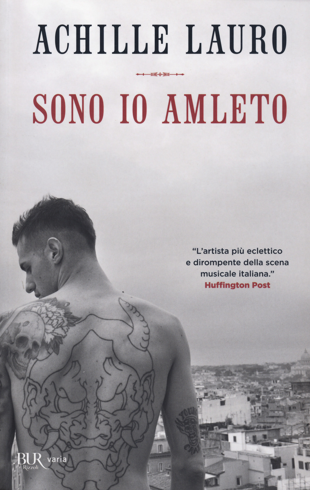 Libro Sono io Amleto di Achille Lauro - ean 9788817154765 - Rizzoli