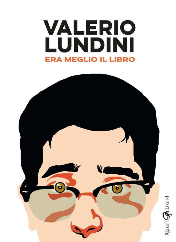 Libro Era meglio il libro di Valerio Lundini - ean 9788817154789 - Rizzoli Lizard