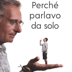 Libro Perché parlavo da solo di Paolo Bonolis - ean 9788817154833 - Rizzoli
