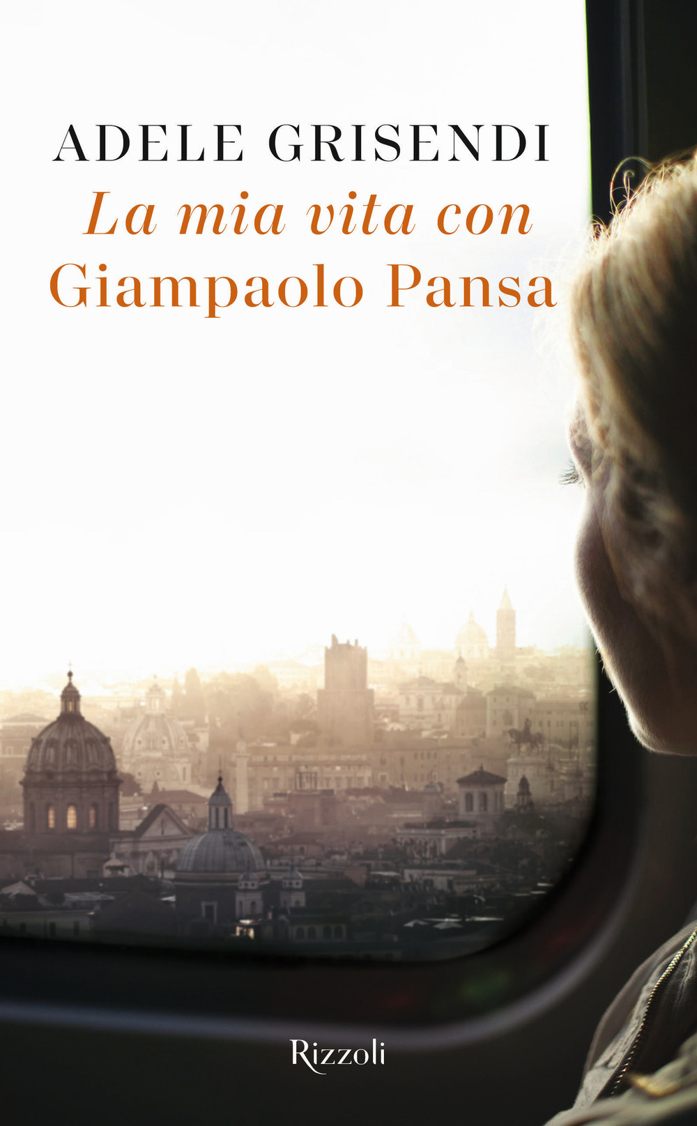Libro mia vita con Giampaolo Pansa di Adele Grisendi - ean 9788817154994 - Rizzoli
