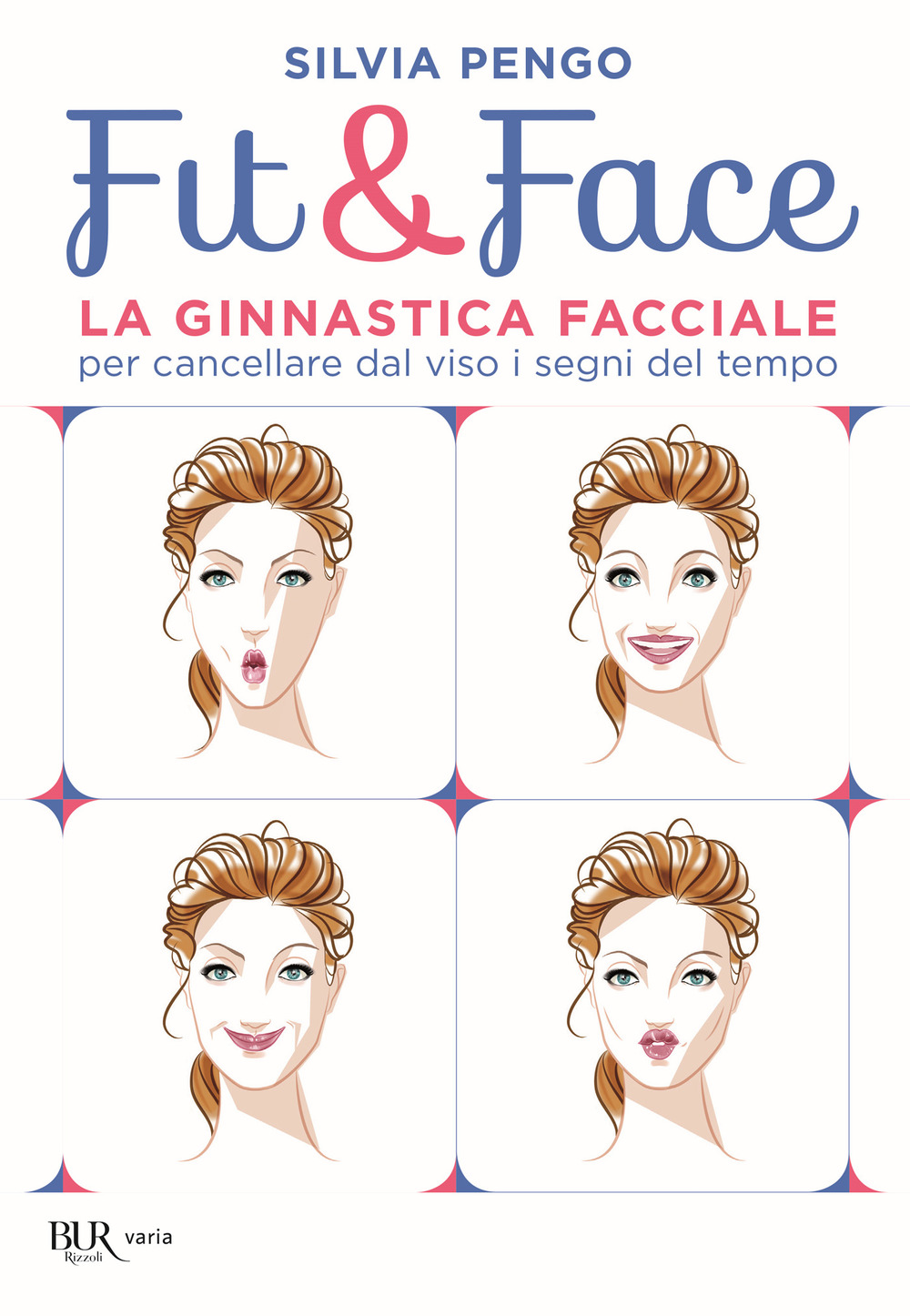 Libro Fit&face. La ginnastica facciale per cancellare dal viso i segni del tempo di Silvia Pengo - ean 9788817155076 - Rizzoli