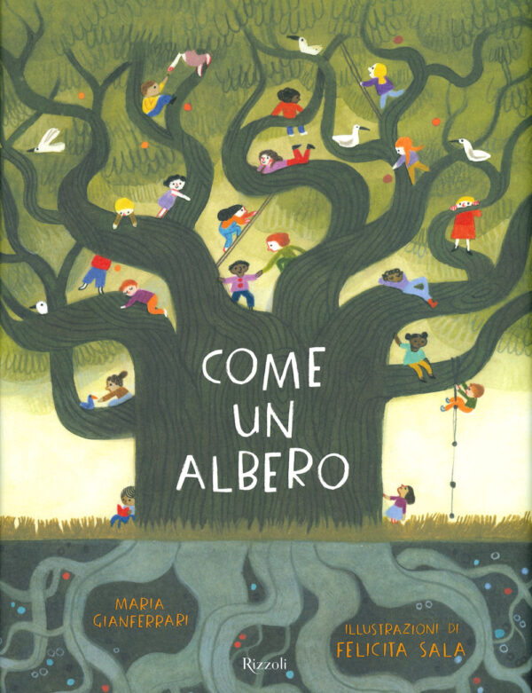 Libro Come un albero di Maria Gianferrari; Felicita Sala - ean 9788817155274 - Rizzoli