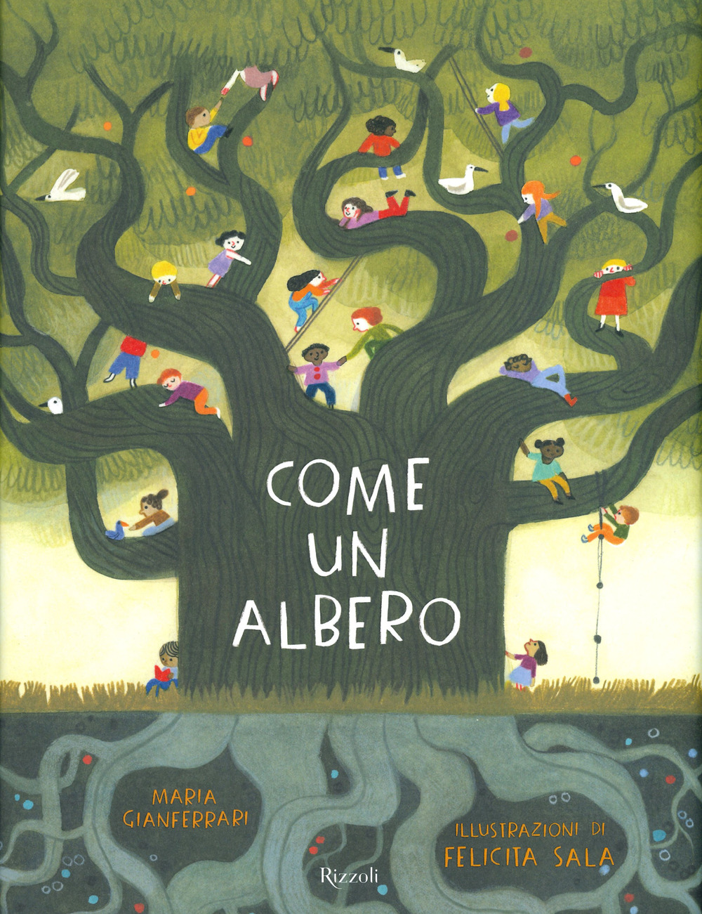 Libro Come un albero di Maria Gianferrari; Felicita Sala - ean 9788817155274 - Rizzoli