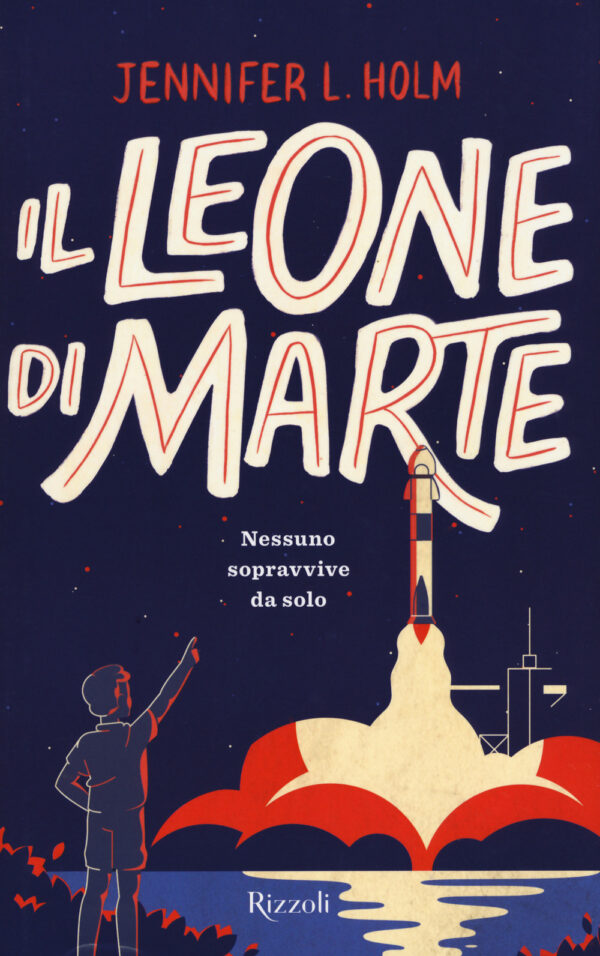 Libro leone di Marte di Jennifer L. Holm - ean 9788817155298 - Rizzoli