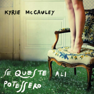 Libro Se queste ali potessero volare di Kyrie McCauley - ean 9788817155304 - Rizzoli