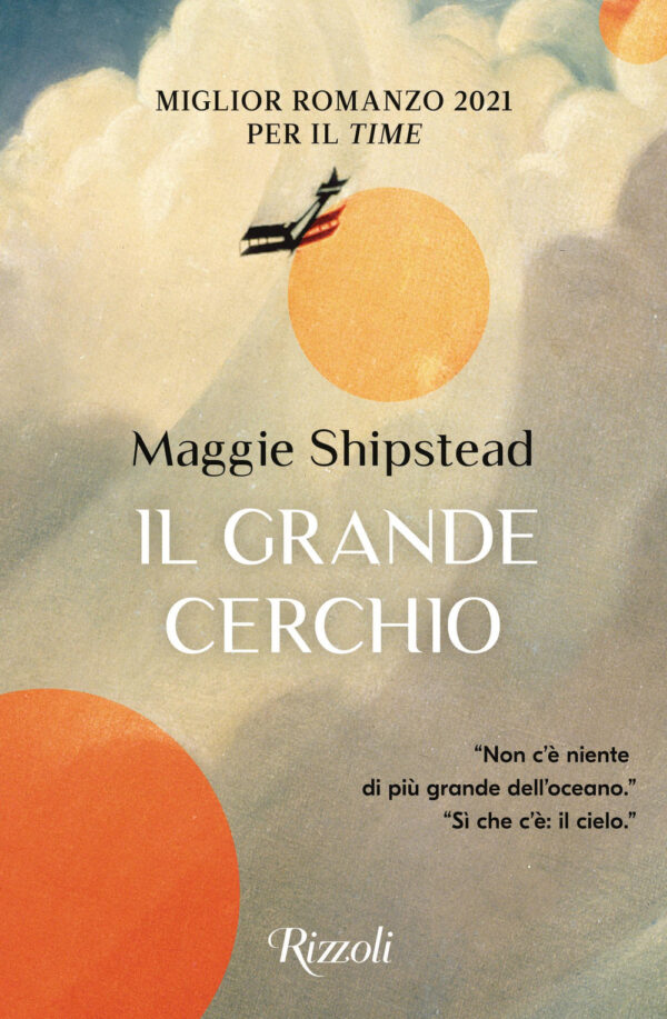 Libro grande cerchio di Maggie Shipstead - ean 9788817155434 - Rizzoli