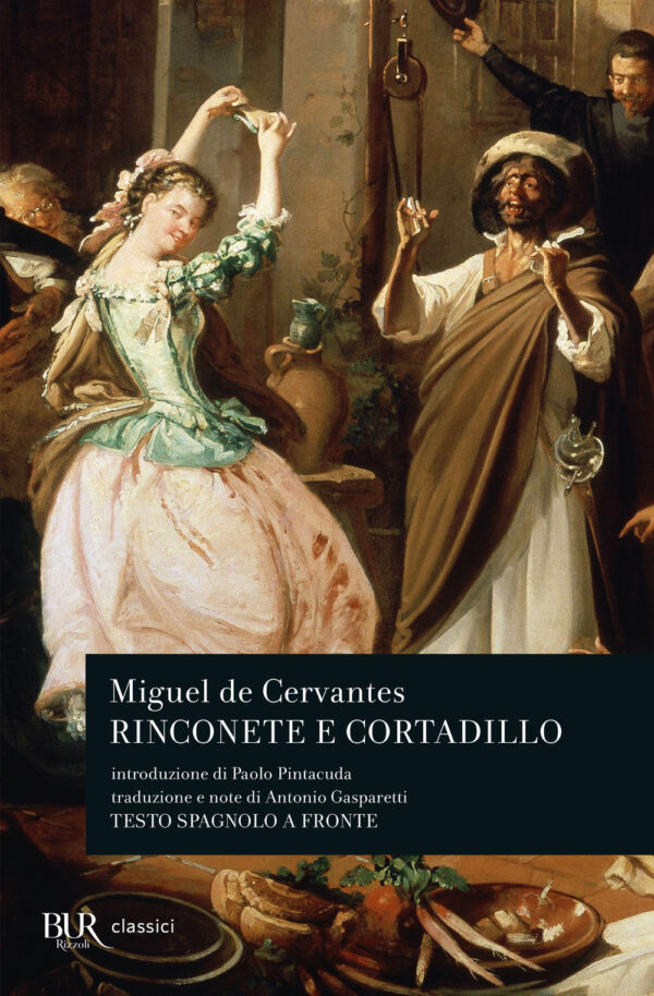 Libro Rinconete e Cortadillo. Testo spagnolo a fronte di Miguel de Cervantes - ean 9788817155526 - Rizzoli