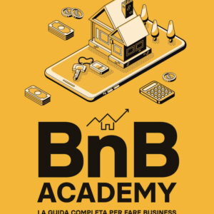 Libro BnB Academy. La guida completa per fare business con gli affitti brevi. Anche senza possedere un immobile di Ludovico Cianchetta Vazquez - ean 9788817155588 - Rizzoli