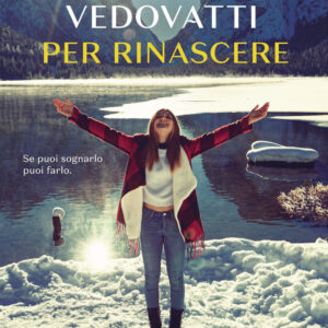 Libro Per rinascere di Valeria Vedovatti - ean 9788817155755 - Rizzoli