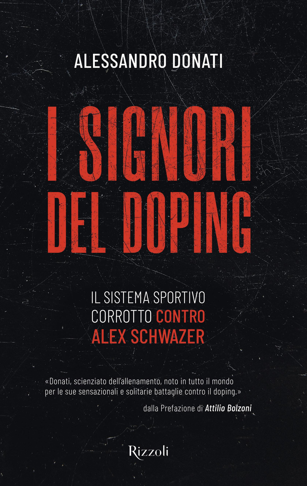 Libro signori del doping. Il sistema sportivo corrotto contro Alex Schwazer di Alessandro Donati - ean 9788817155830 - Rizzoli