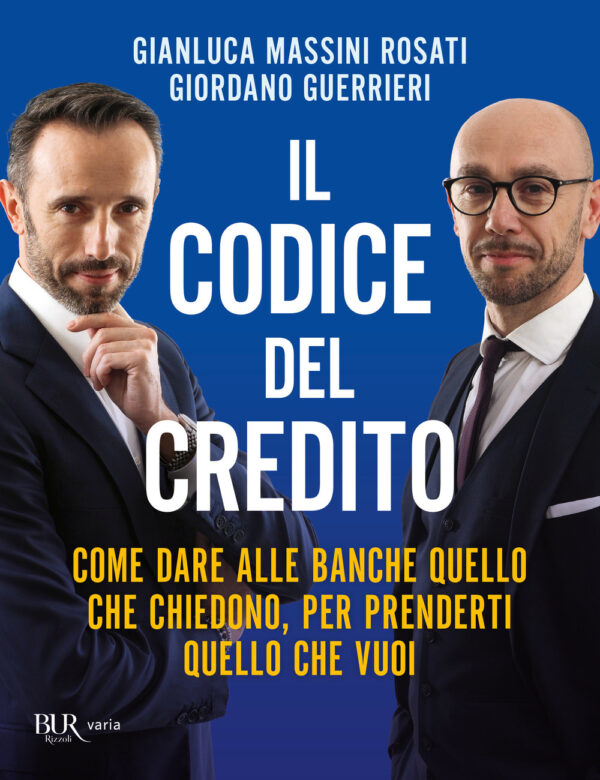 Libro codice del credito. Come dare alle banche quello che chiedono