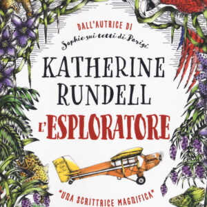 Libro esploratore di Katherine Rundell - ean 9788817156028 - Rizzoli