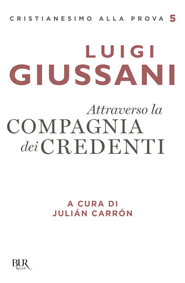 Libro Attraverso la compagnia dei credenti di Luigi Giussani - ean 9788817156080 - Rizzoli